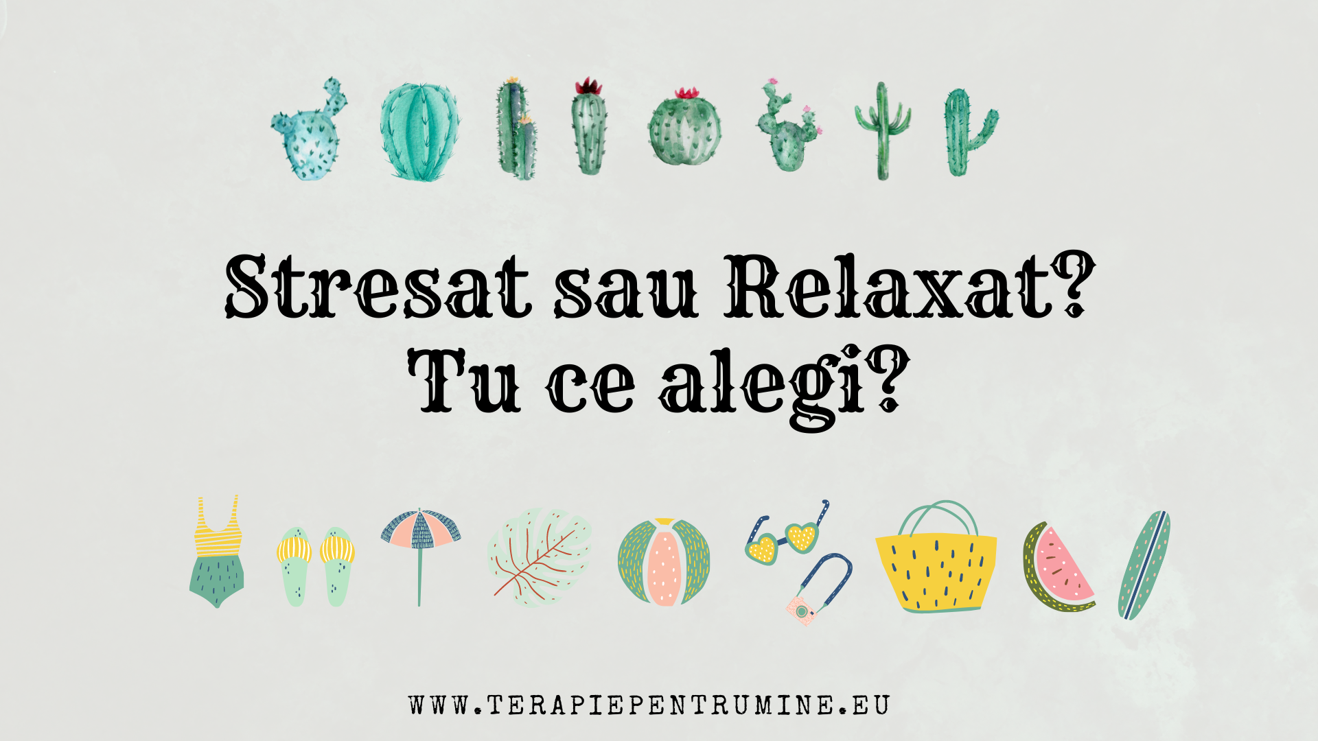 Stresat sau Relaxat? Tu ce Alegi să Fii?